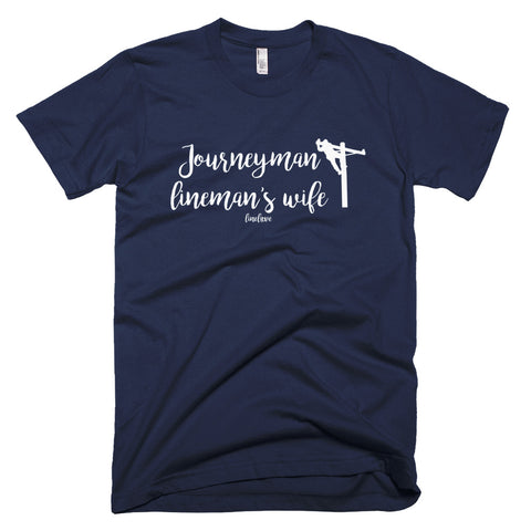 Journeyman Lineman's Wife Linewife Tee