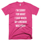 What I Said When My Lineman Was Away Linewife Tee