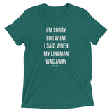 What I Said When My Lineman Was Away Linewife Tee (Bella Triblend)