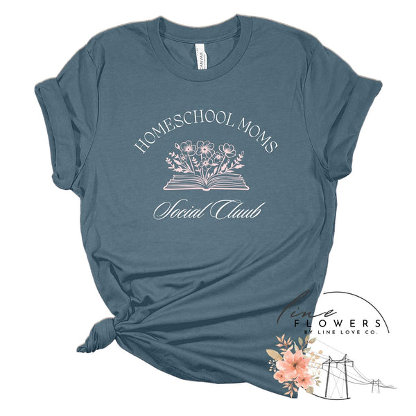 Homeschool Moms Social Club tshirt