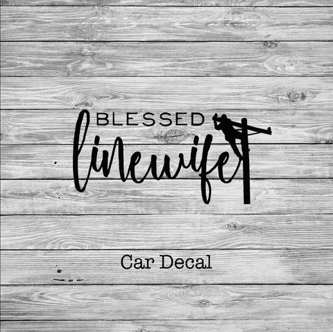 Blessed Linewife Lineman's Wife Decal
