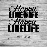 Happy Linewife Happy Linelife Decal