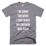 What I Said When My Lineman Was Away Linewife Tee